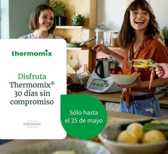 PRUEBA Thermomix® TM6 DURANTE 30 DÍAS